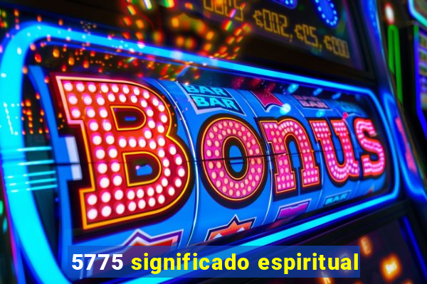 5775 significado espiritual